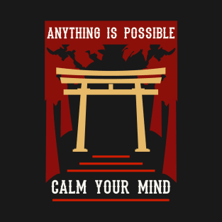 Anything is possible calm your mind T-Shirt