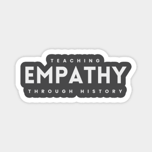 History Teachers Empathy Magnet