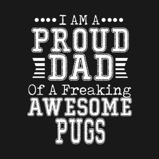 Proud Dad Of An Awesome Pugs T-Shirt