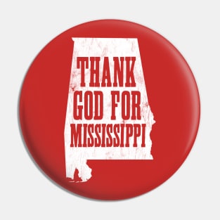 Thank God for Mississippi! Pin