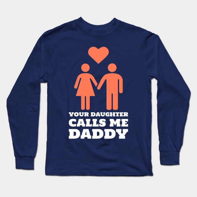 Your Daughter Calls Me Daddy Bdsm Dom Daddy Camiseta Manga Larga Teepublic Mx