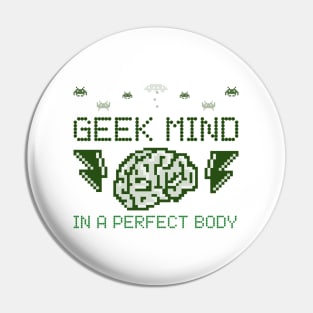 Geek mind in a perfect body Pin