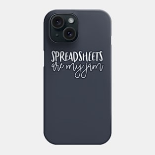 Funny Accountant Gift Spreadsheets Are My Jam Phone Case