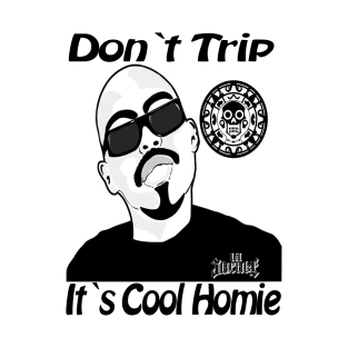 Don`t Trip T-Shirt