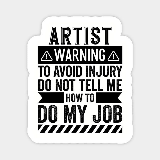 Artist Warning Magnet by Stay Weird