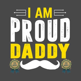 I AM PROUD DADY T-Shirt