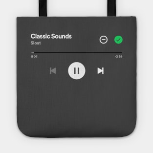 Classic Sounds, SLOAT Spotify play screen Tote