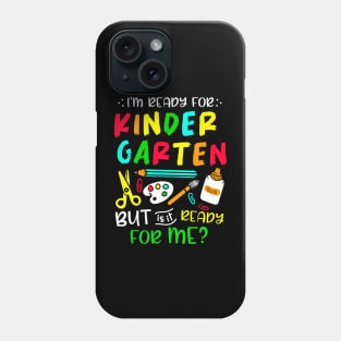 Back To School Ready For Kindergarten First Day Of School Phone Case