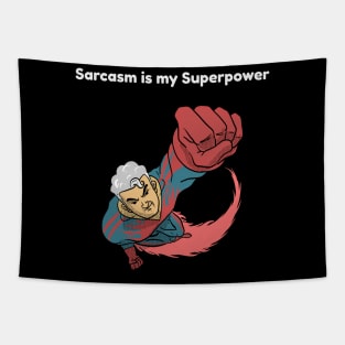 Sarcasm is my Superpower Tapestry
