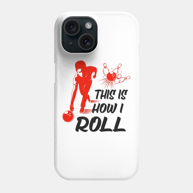 Bowling Bowling Ball Saying Bowler Gift Phone Case by Foxxy Merch