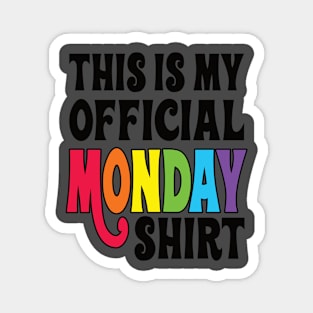 This is my official Monday shirt with black letters Magnet