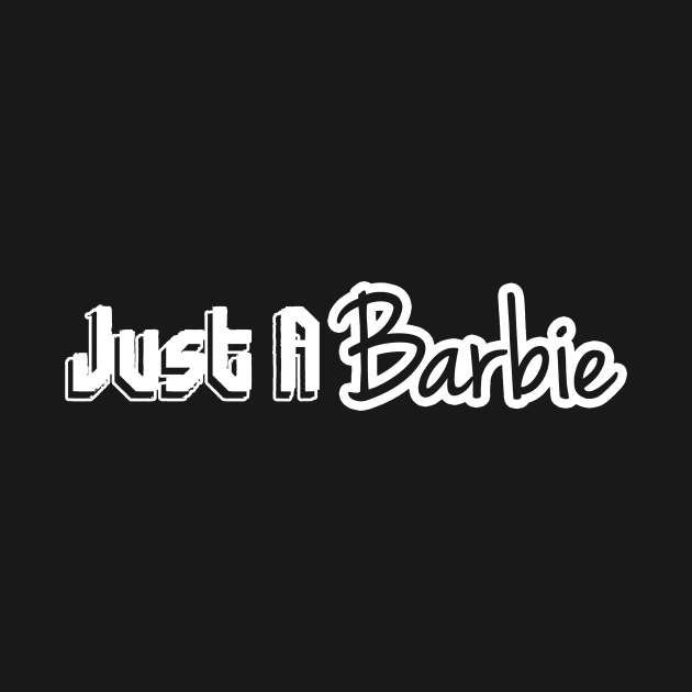 Just A Barbie 2 by Just Us Bros Podcast