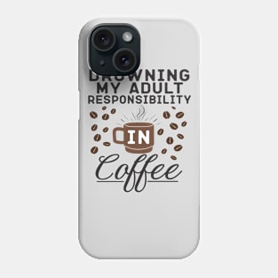 Drowning In Coffee Phone Case