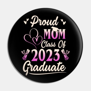 Proud Mom Of A Class Of 2023 Graduate Senior Graduation Pin