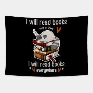 I Will Read Books Here Or There I Will Read Books Everywhere Funny Reading cat T-shirt Gift For Men Women Tapestry