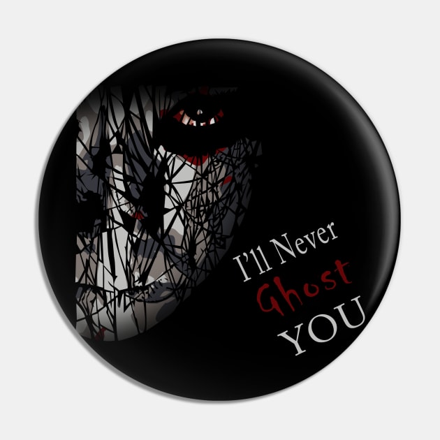 I'll Never Ghost You Halloween T-shirt Pin by JDaneStore