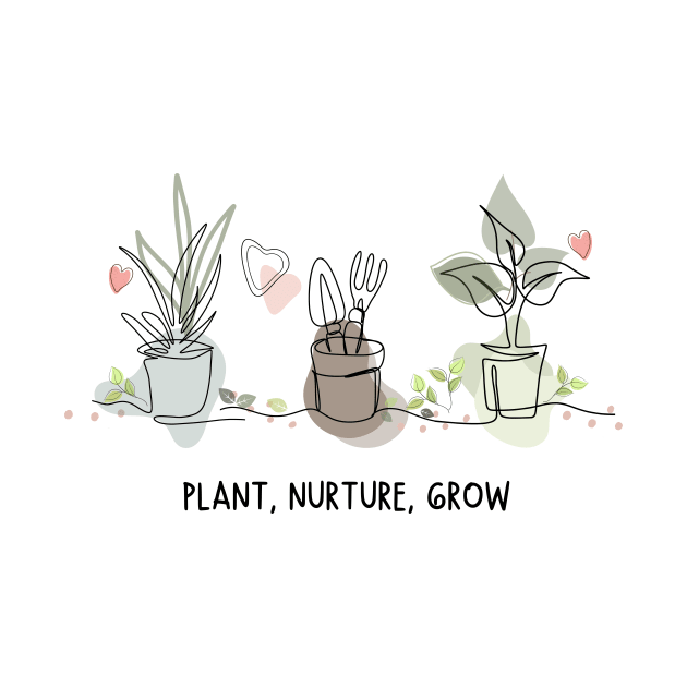 Plant Nurture Grow Line Art by Artful Wear