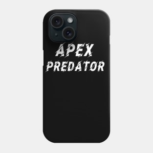 Apex predator Phone Case