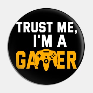 Trust Me I'm A Gamer Pin