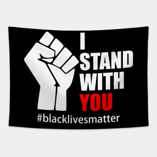 BLACK LIVES MATTER. I STAND WITH YOU Tapestry