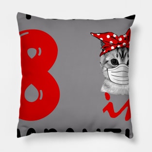 I Turned 8 In Quarantine Funny Cat Facemask Pillow