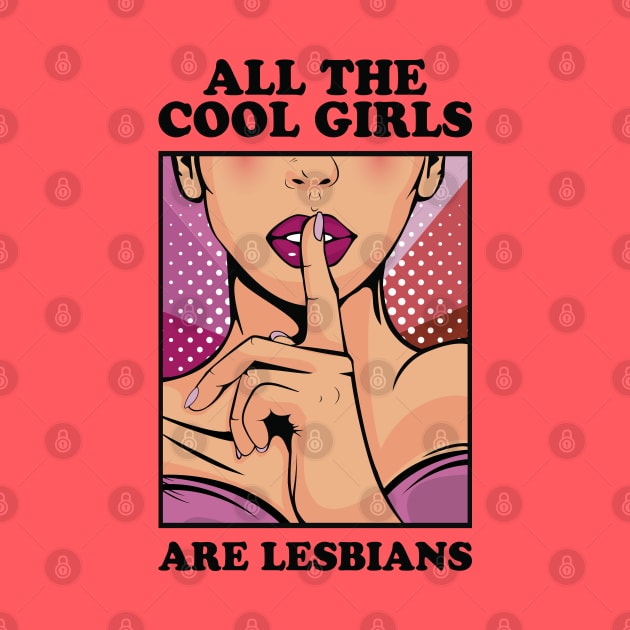 All The Cool Girls Are Lesbians by Hixon House