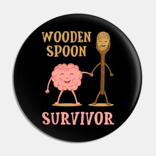 Wooden Spoon Survivor Funny Gift Brain Costume Pin