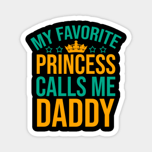 My favorite princess call me daddy Magnet