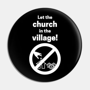 Let the church in the village! Pin