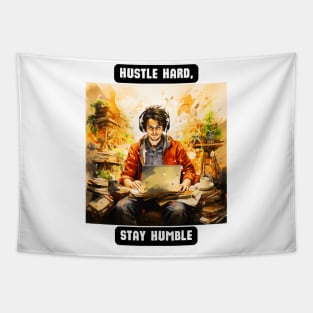 Hustle Hard, Stay Humble Tapestry