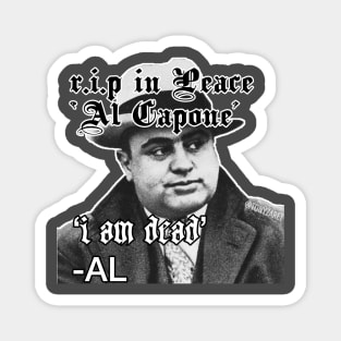 R.I.P In Peace Al Capone Magnet