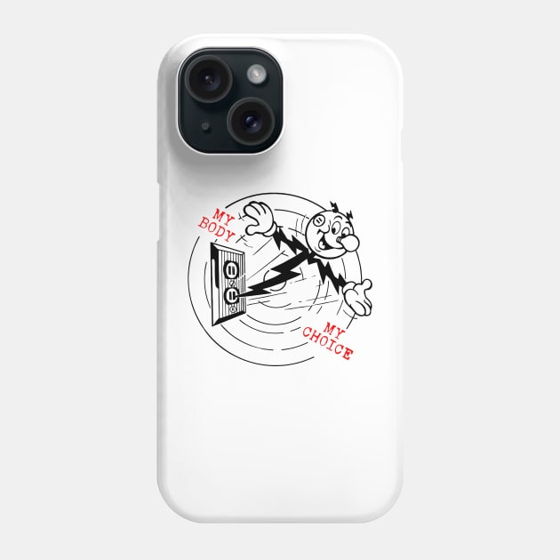 My Body, My Choice Phone Case by DankFutura