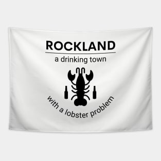 Rockland Maine Drinking Town Lobster Problem Tapestry