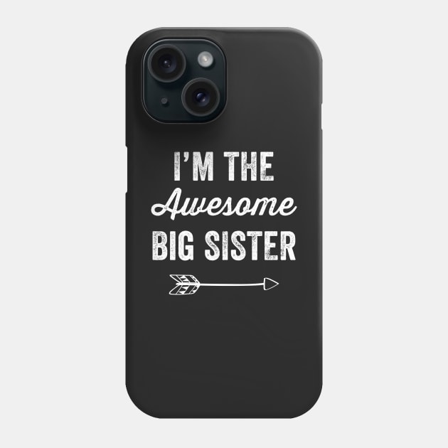 I'm the awesome big sister Phone Case by captainmood