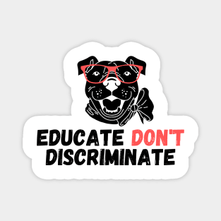 Educate Don't Discriminate Magnet