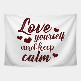 Love yourself and keep calm. Tapestry