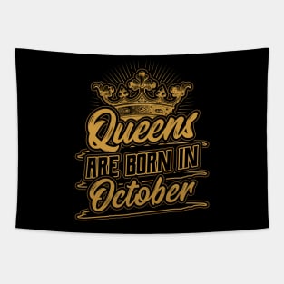 Queens are Born in October Birthday Gift Tapestry