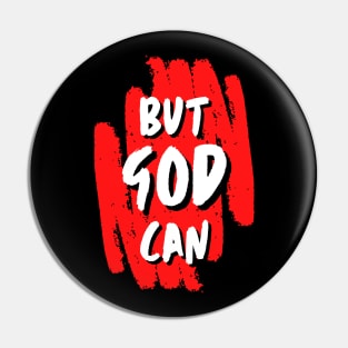 But God Can Pin