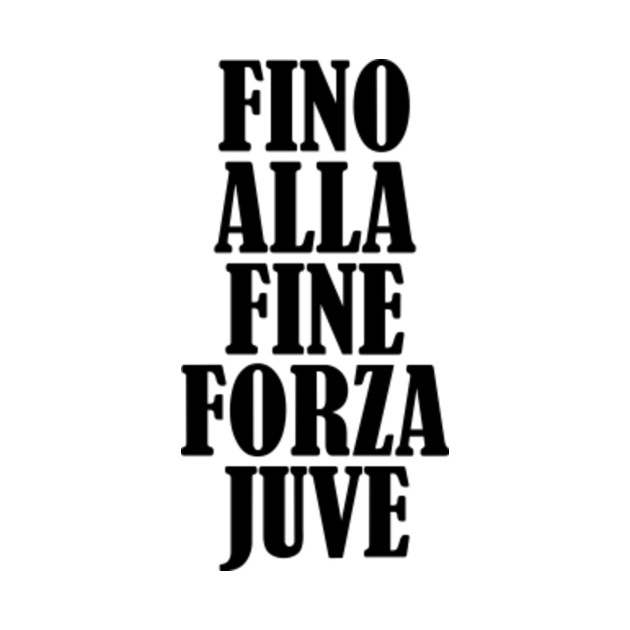 Forza Juve - Juventus - Football - T-Shirt | TeePublic