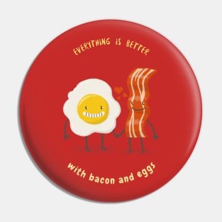 Everything Is Better With Bacon And Eggs Pin