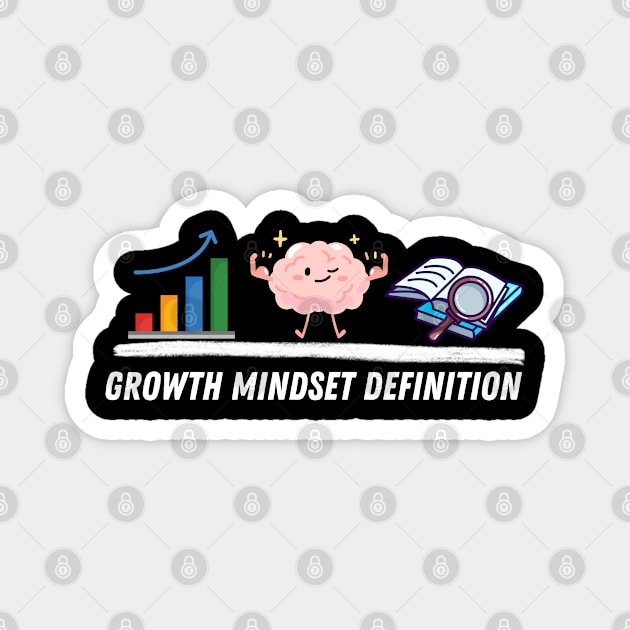 Growth Mindset Definition Magnet by Creatifly Graphic Tees