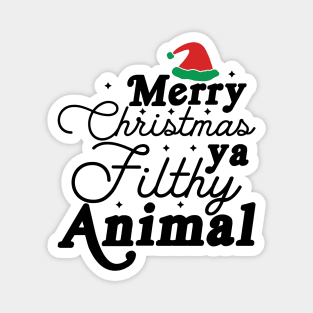 Merry Christmas Ya Filthy Animal Magnet