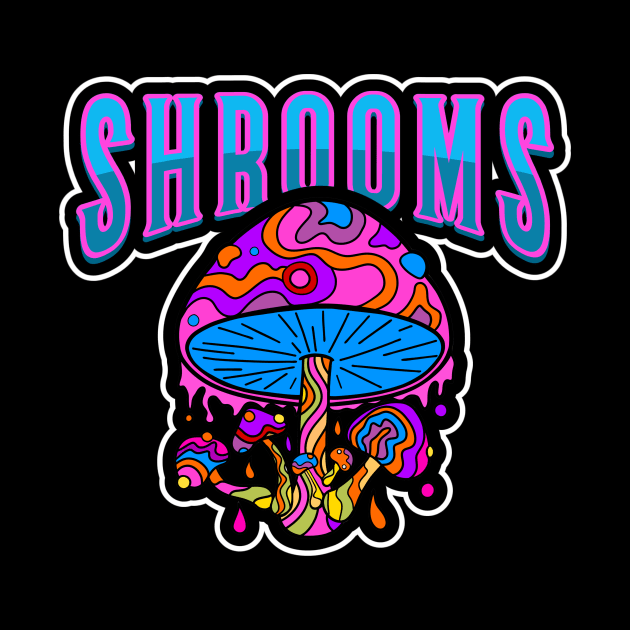 TRIPPY Shrooms Mushrooms - Shrooms Art by SartorisArt1