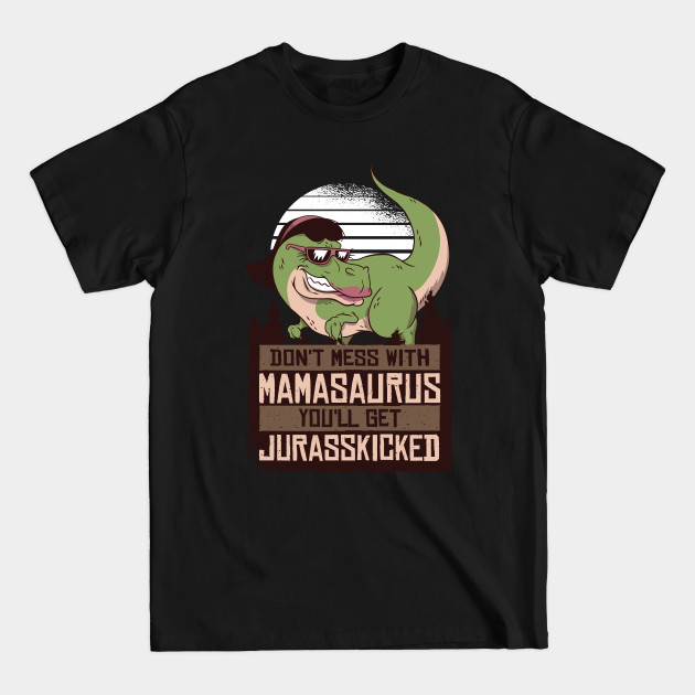 Discover Mamasaurus Mom Dinosaur - Dinosaur - T-Shirt