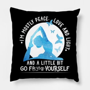 I’m Mostly Peace Love And Light And A Little Go... Pillow