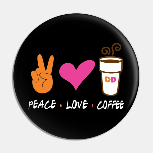 Dunkie Junkie Peace Love Coffee Pin by little.tunny