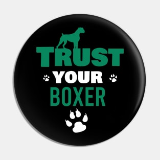 Trust your boxer Pin