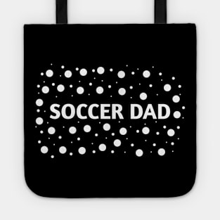 Soccer Dad, Gift for Soccer Players Tote