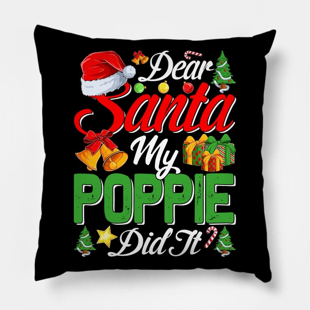 Dear Santa My Poppie Did It Funny Pillow by intelus