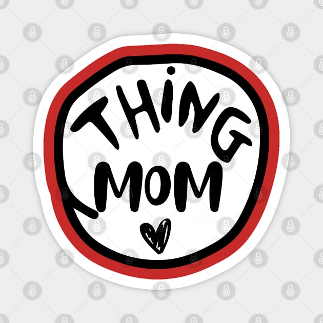 THING MOM Magnet by archila